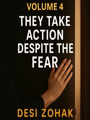 cover image of They Take Action Despite Fear